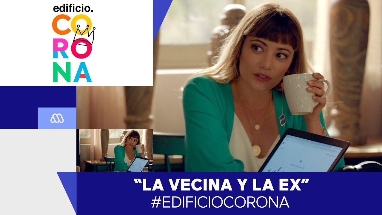 #EdificioCorona - ¡La vecina y la ex! - Mejores Momentos / Capítulo 9