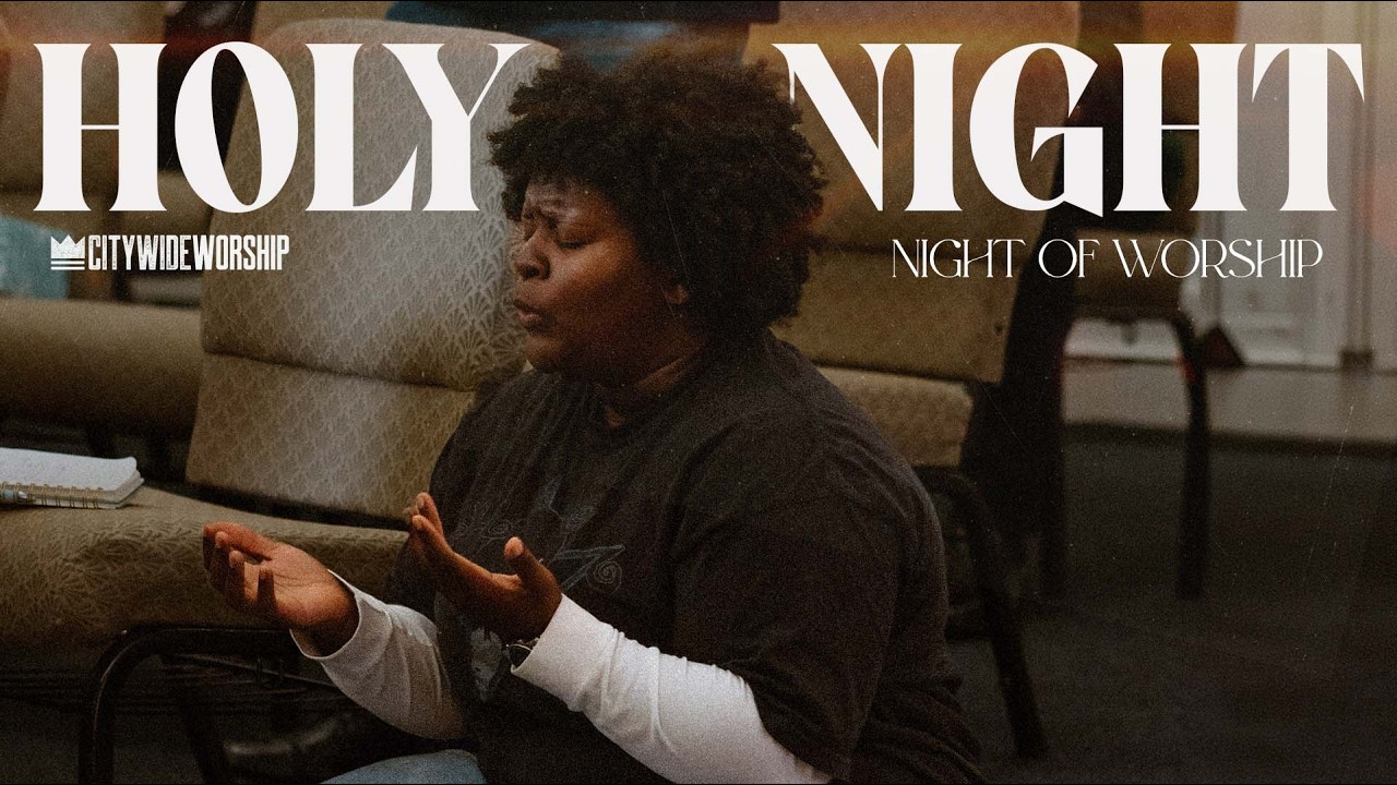 HOLY NIGHT - City Wide Night of Worship (Live)