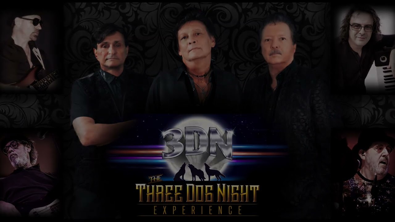 3DN   The Three Dog Night Experience! 2022