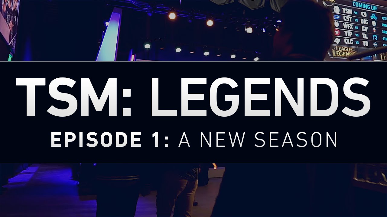 TSM: LEGENDS - Episode 1 - A New Season