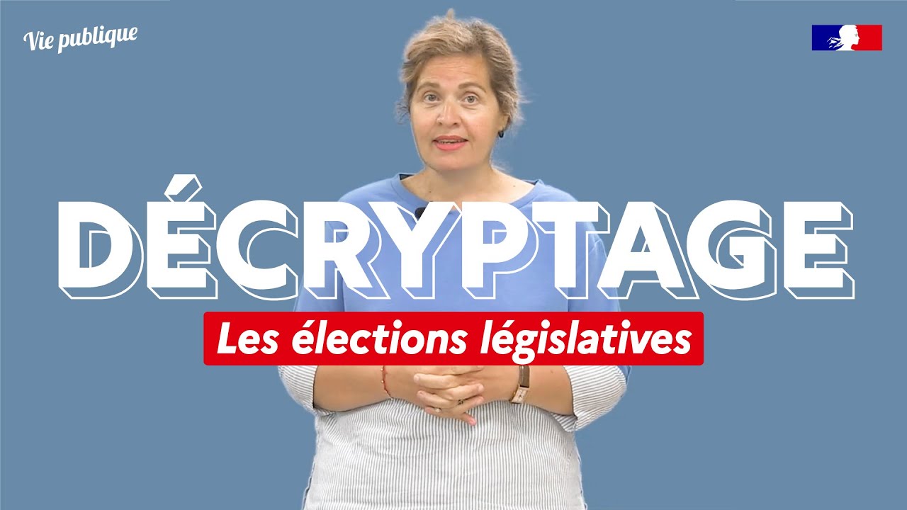 Les élections législatives, comment ça marche ?