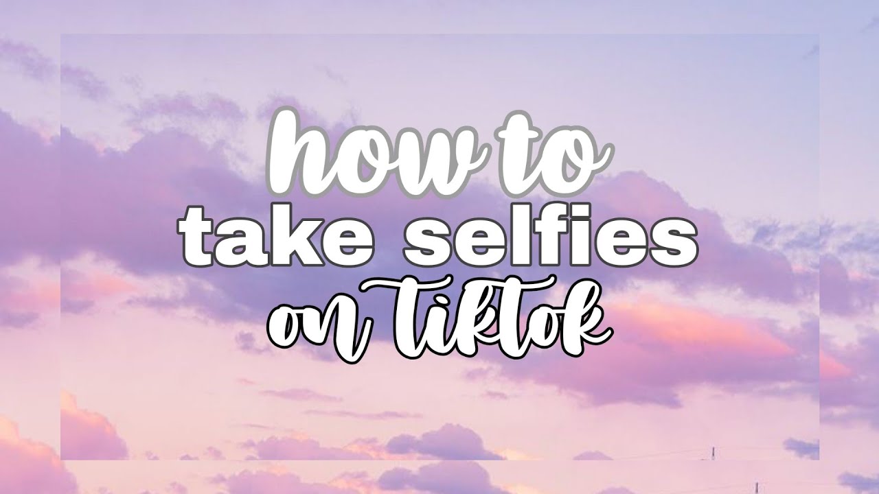 how to take selfies on tiktok without watermark