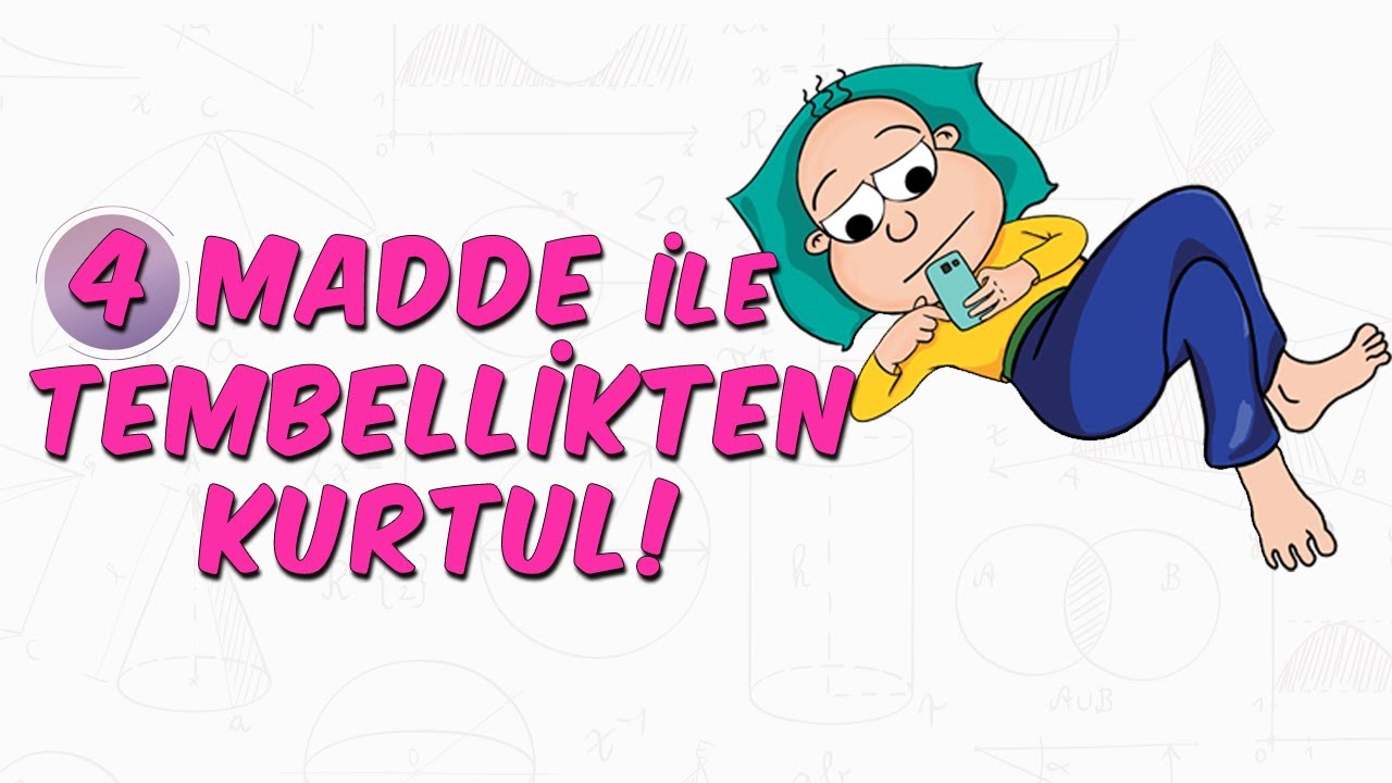 4 Madde ile Tembellikten Kurtul!
