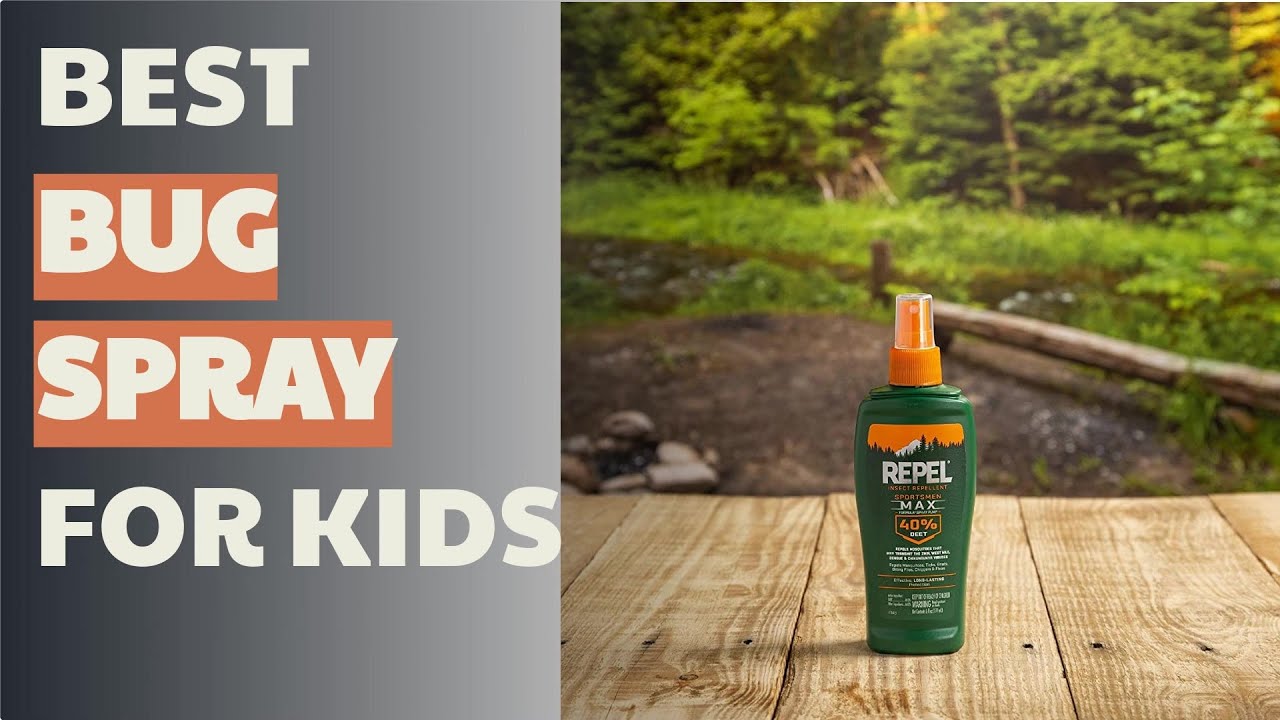 🌵8 Best Bug Spray For Kids 2021| Baby Gear List