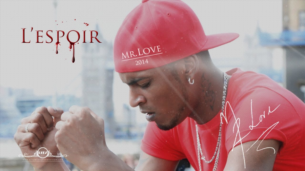 Mr. Love: L'espoir - Official Clip (HQ)