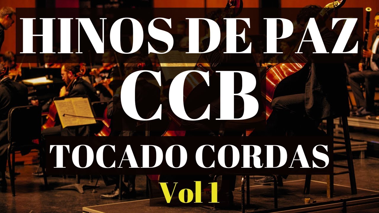 Hinos de Paz CCB Tocados - Orquestra de Cordas - Vol 1