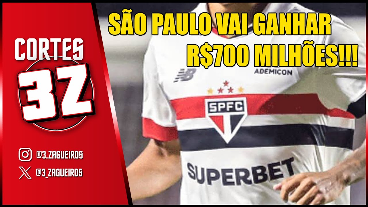 SÃO PAULO VAI GANHAR R$ 700 MILHÕES | SEXTA TRICOLOR | CORTES 3Z