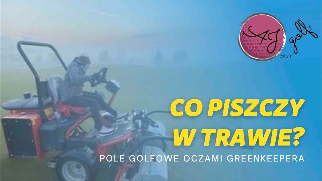 Odcinek 12. Pole golfowe oczami greenkeepera