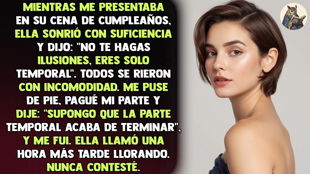 Mientras me presentaba en su cena de cumpleaños, ella sonrió con suficiencia y dijo: 