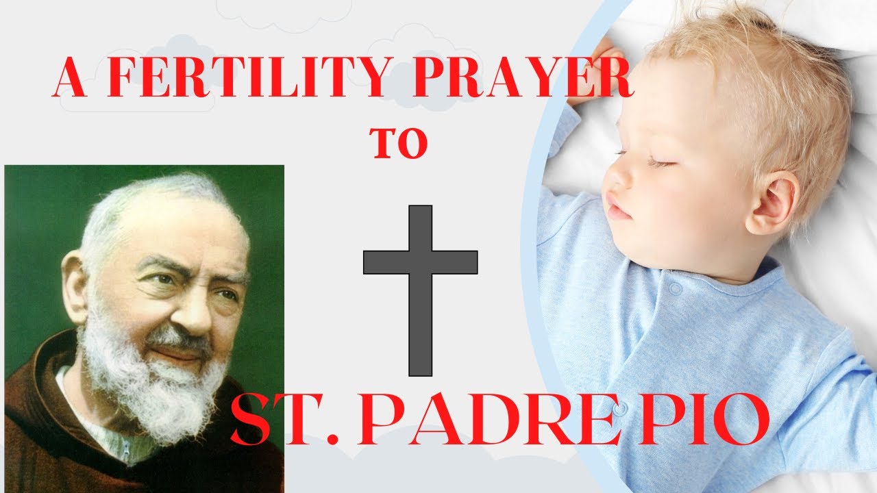 A PRAYER TO HAVE A BABY TO ST.PADRE PIO