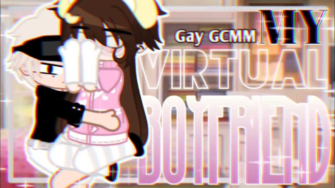 My VIRTUAL BOYFRIEND || GAY GCMM Gacha Club Mini Movie || BL