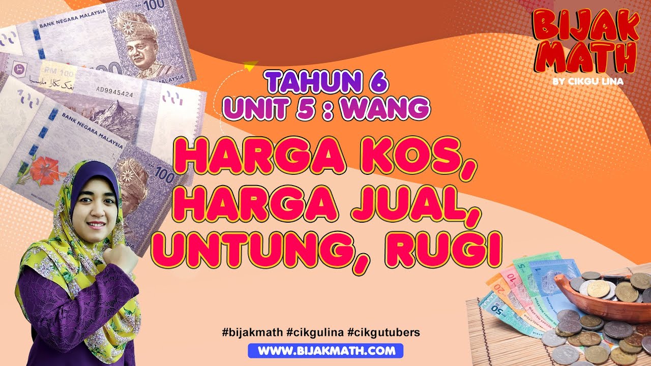 Matematik Tahun 6 Unit 5 : Wang - Harga Kos, Harga Jual, Untung dan Rugi #bijakmath
