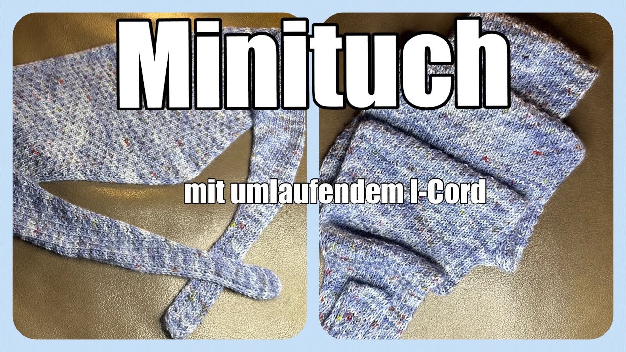 Minituch mit umlaufendem I-Cord Rand - super schnell gestrickt