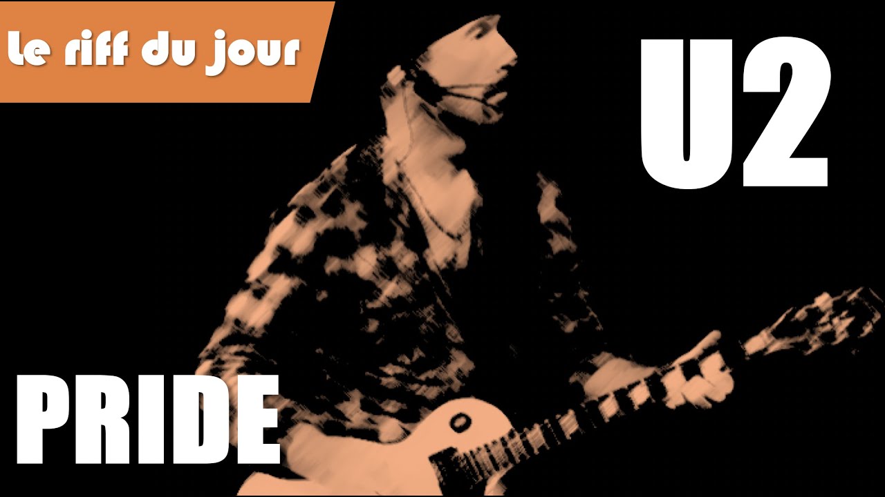 Tuto guitare : Comment jouer Pride de U2 (avec tabs)