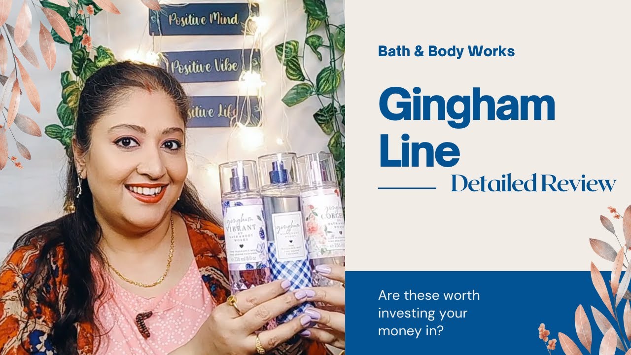 Bath and Body Works Gingham Line Review | Eshna B