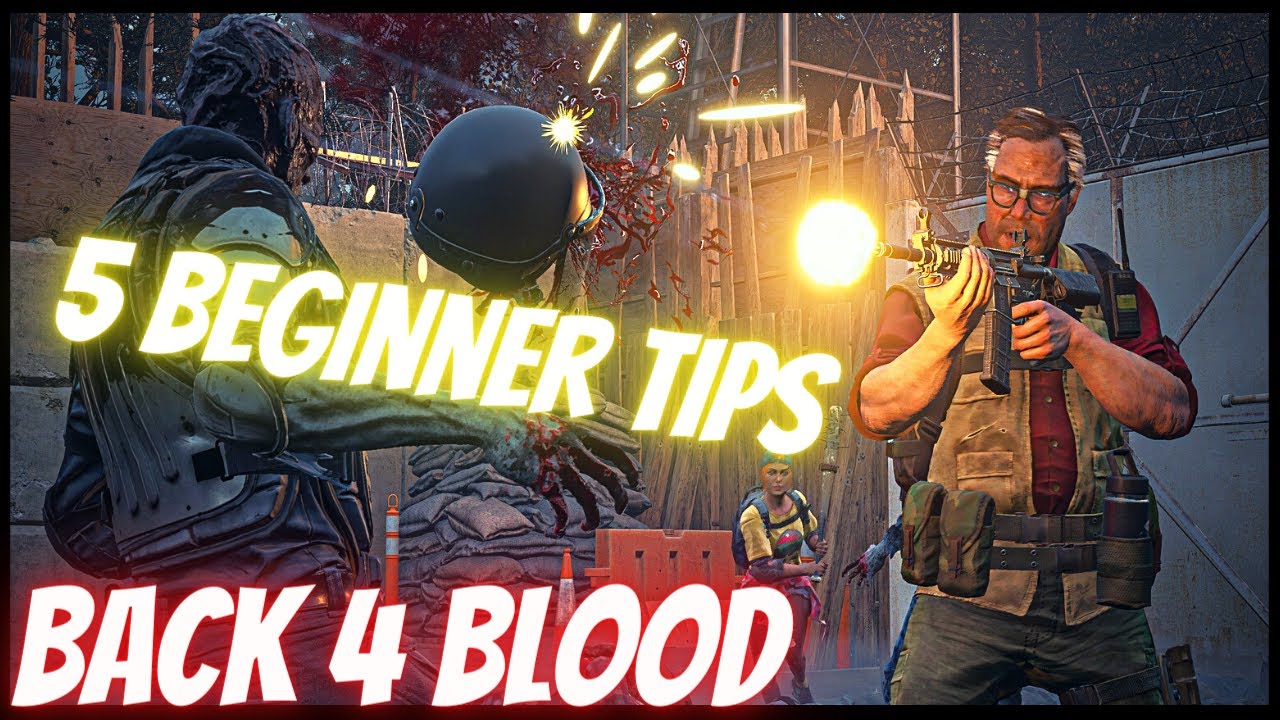 5 (Simple But) Critical Beginner Tips | Back 4 Blood
