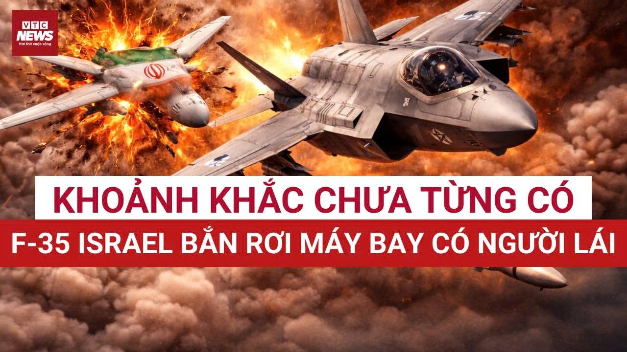 Nóng: Không chiến kinh hoàng trên bầu trời Tehran: F-35 Israel bắn rơi máy bay có người lái