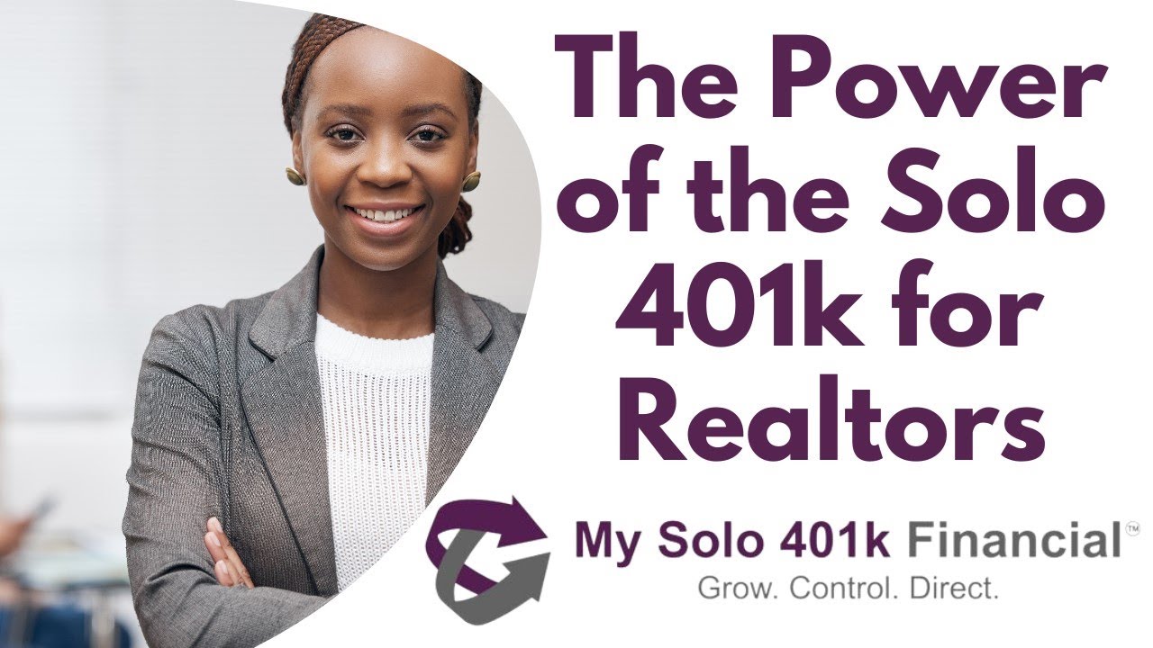 The Power of the Solo 401k for Realtors (Mega Backdoor Roth Solo 401k/Real Estate/Loans)
