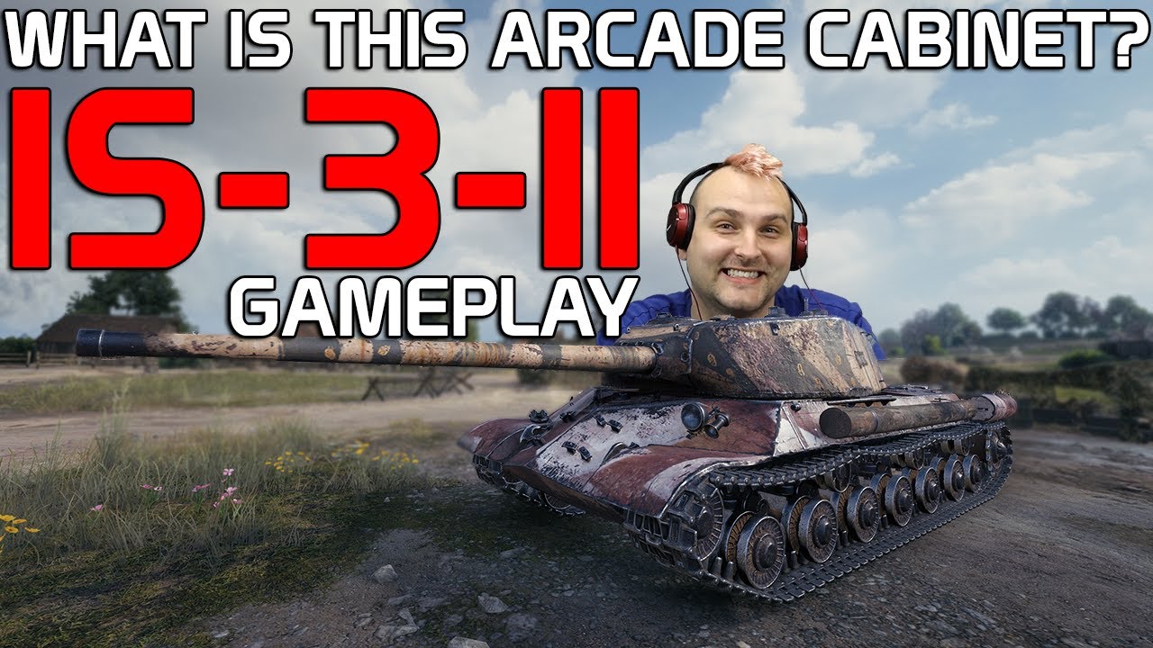 What is This Arcade Cabinet? Strong IS-3-II gameplay after!  ! | World of Tanks