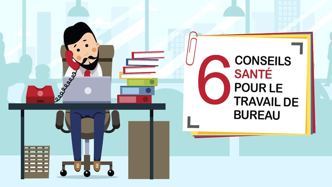 6 conseils sant&eacute; pour le travail de bureau - Index Sant&eacute;