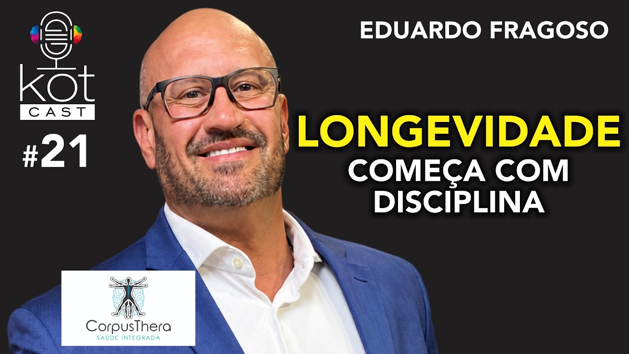 #21 - Sa&uacute;de e Qualidade de Vida - Eduardo Fragoso - Corpusthera