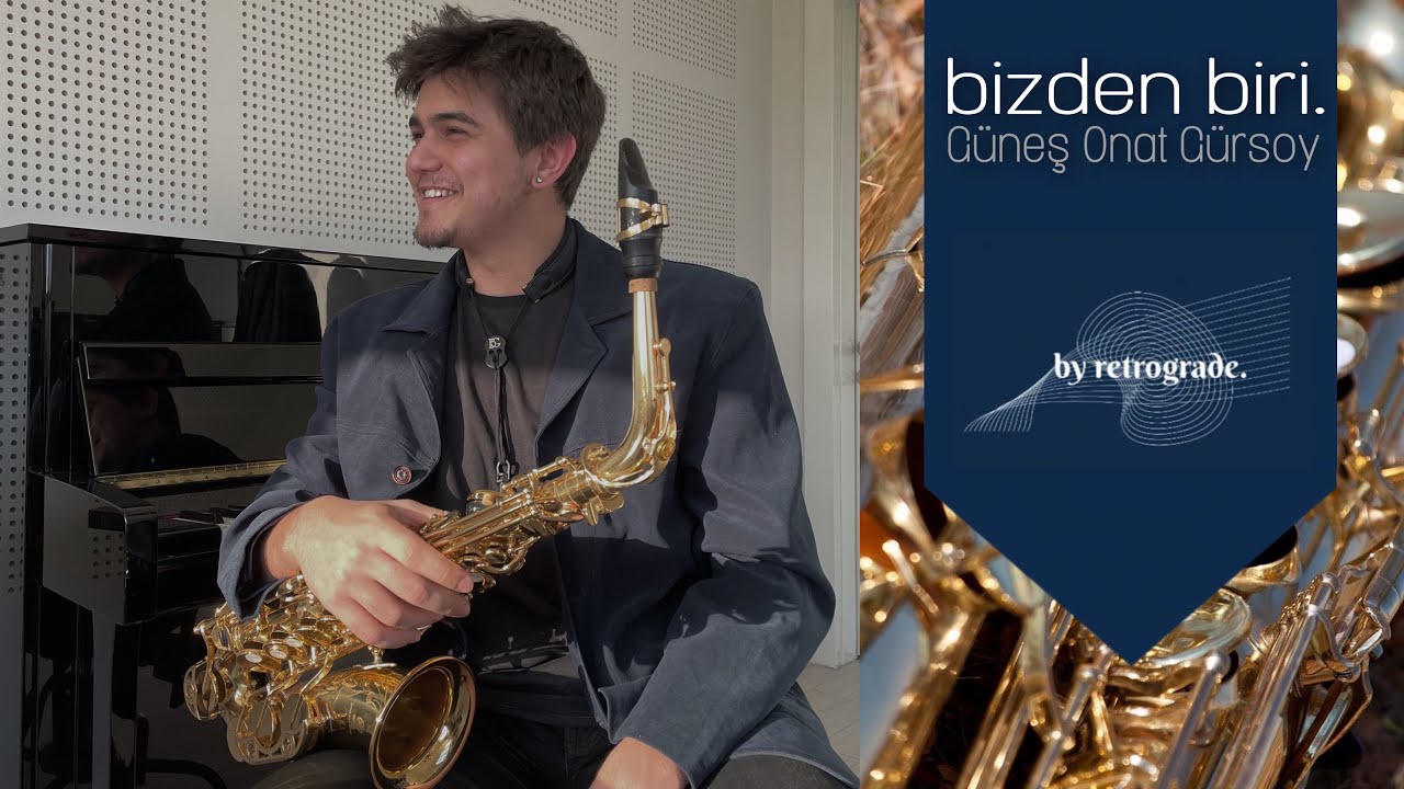 Bizden Biri •1• Güneş Onat Gürsoy ile Saksafon