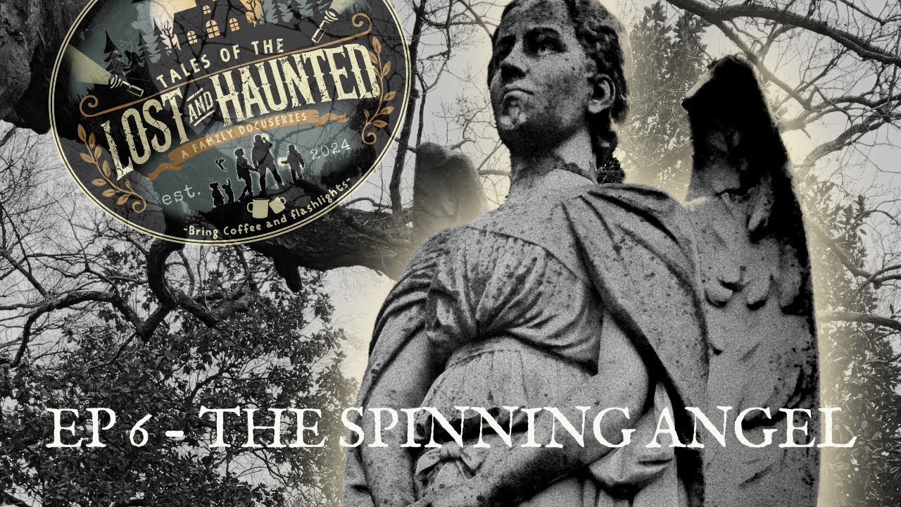 The Spinning Angel | Tales of the Lost and Haunted