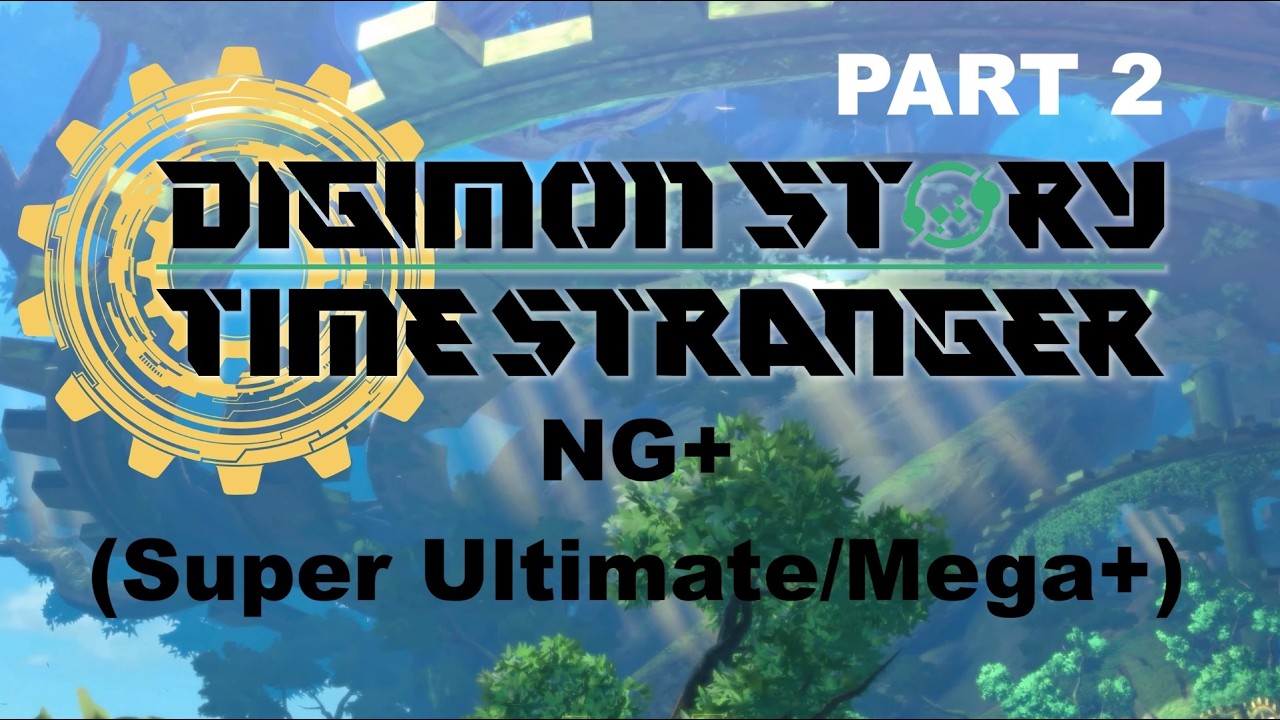 Digimon Story: Time Stranger NG+ (Super Ultimate/Mega+) - Part 2