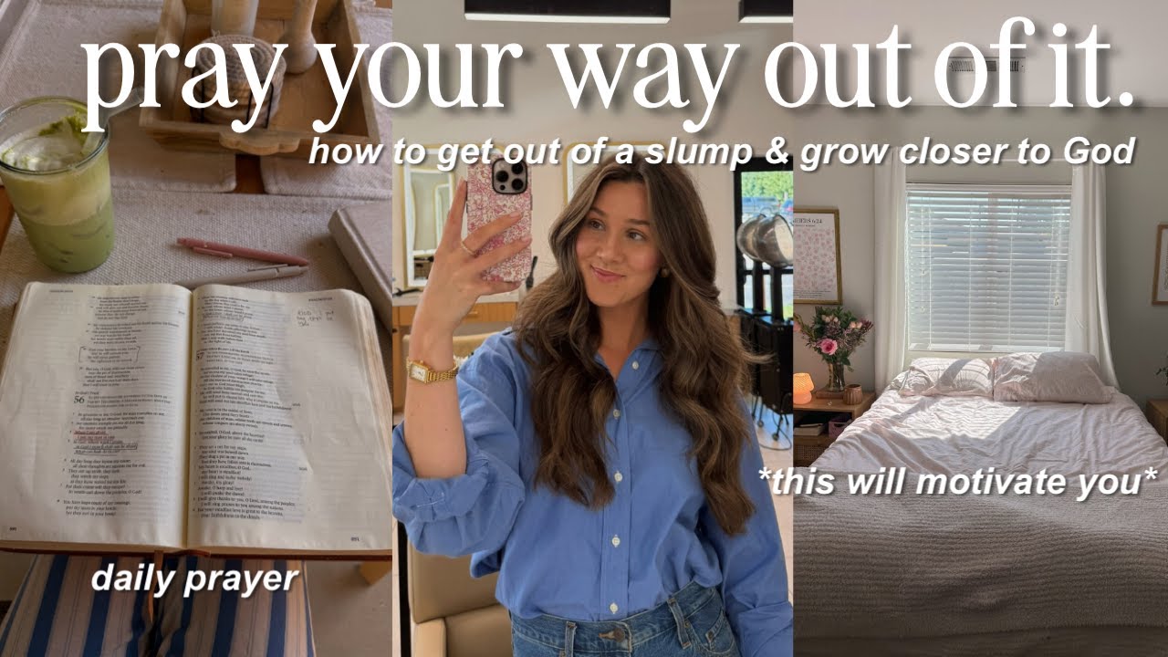 I prayed every day for a week: how to get out of a slump & grow closer to God | holy girl diaries
