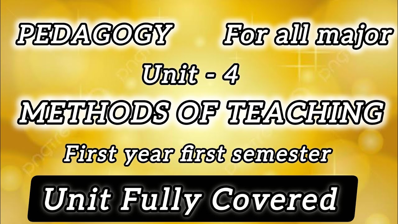 Unit-4| Methods of Teaching| first semester|pedagogy