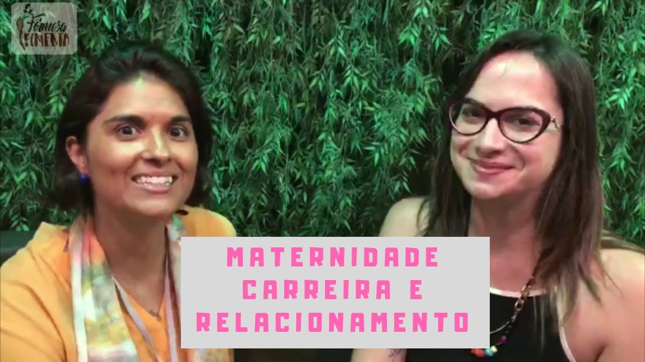Carreira e Relacionamento p&oacute;s Maternidade
