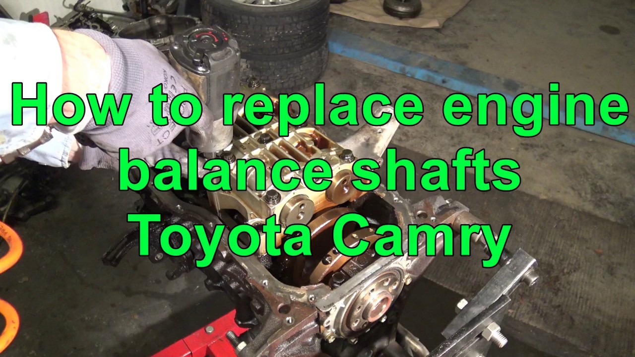 How to replace engine balance shafts Toyota Camry. Years 1991 to 2017