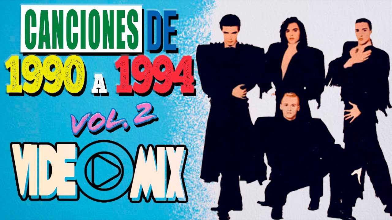 Canciones de 1990 a 1994 Videomix Vol. 2 #locomia #magneto #monicanaranjo