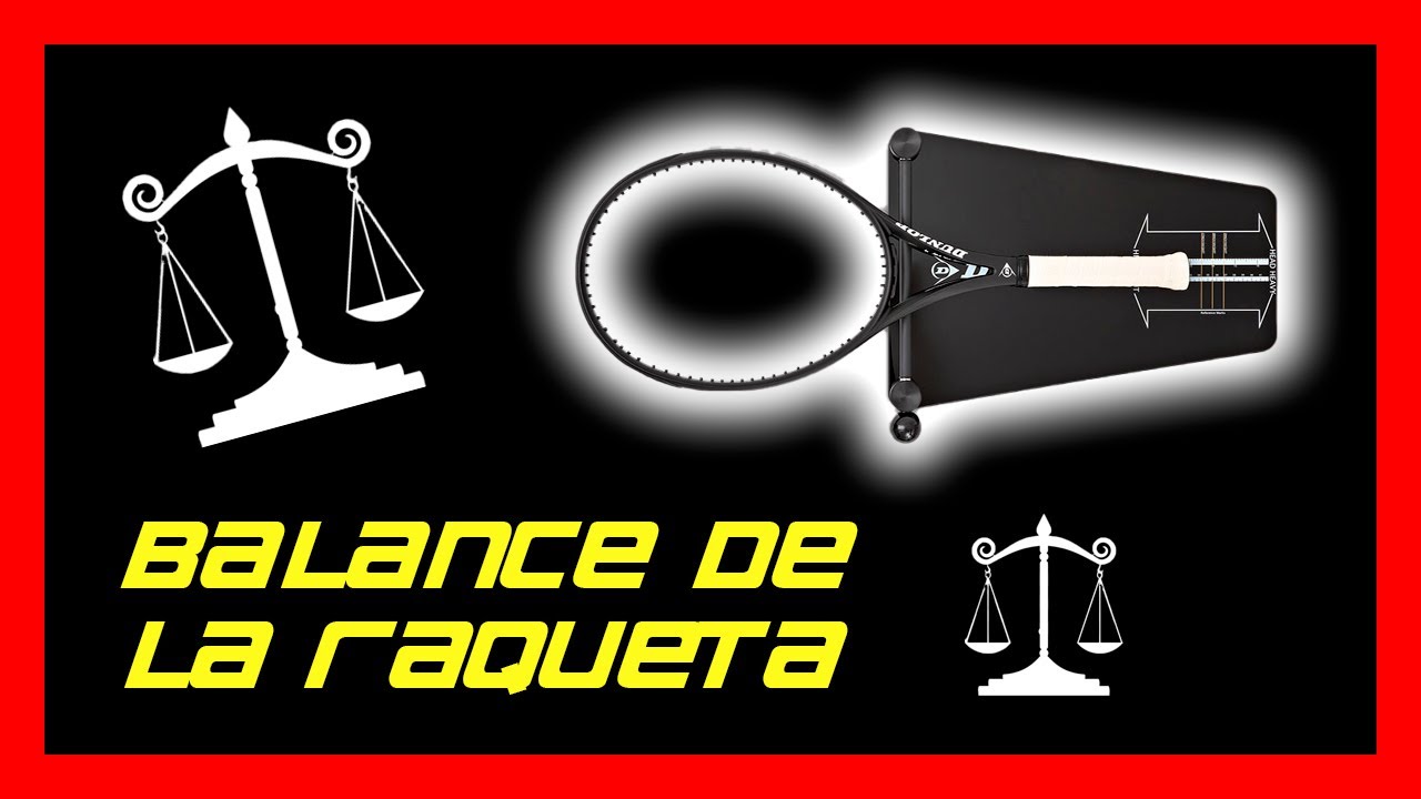 La importancia del BALANCE en tu RAQUETA de tenis
