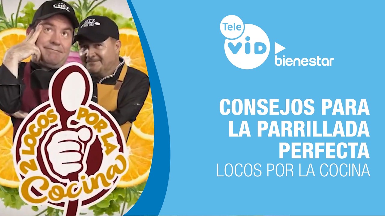 Consejos para preparar la parrillada perfecta 🍲 Locos por la Cocina | Tele VID ▶️ Bienestar