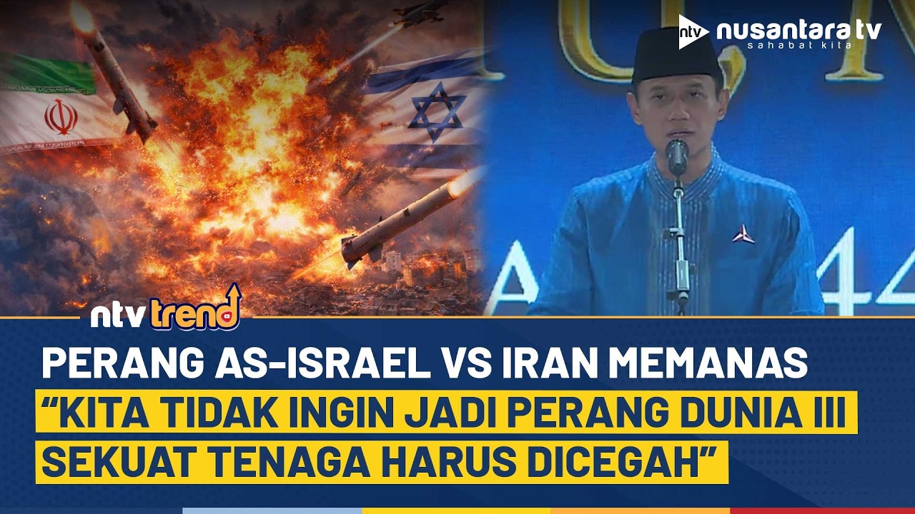 Perang AS–Israel vs Iran Memanas! AHY Khawatir Meledak Jadi Perang Dunia III | NTV