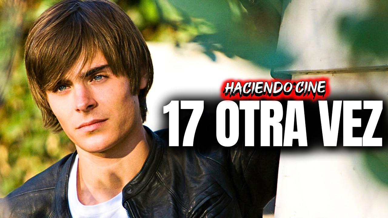 17 OTRA VEZ: ADOLESCENTE Se Enamora De UNA SUGAR M*LF (RESUMEN)