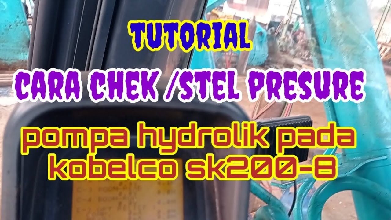 tutorial cara chek & stel PRESURE pada kobelco sk200-8