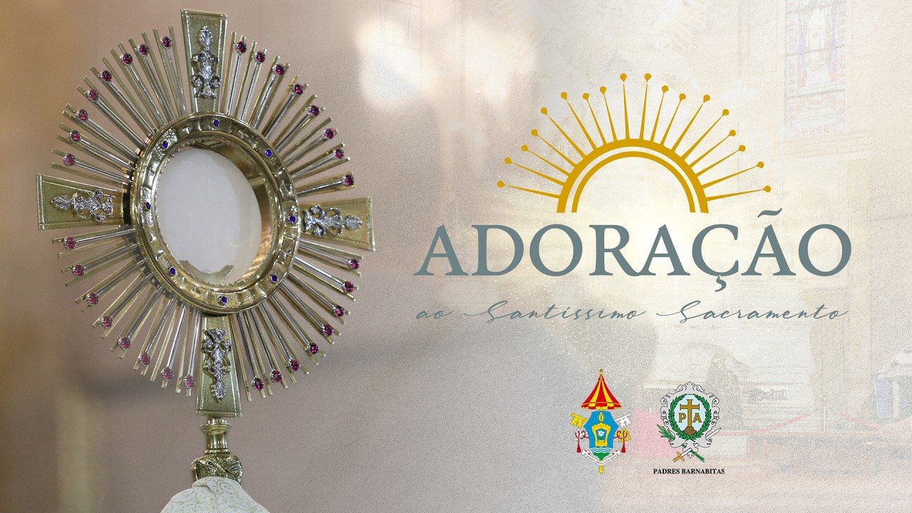 Adoração ao Santíssimo Sacramento | 19 de fevereiro de 2026 (Quinta-feira) | 19h30