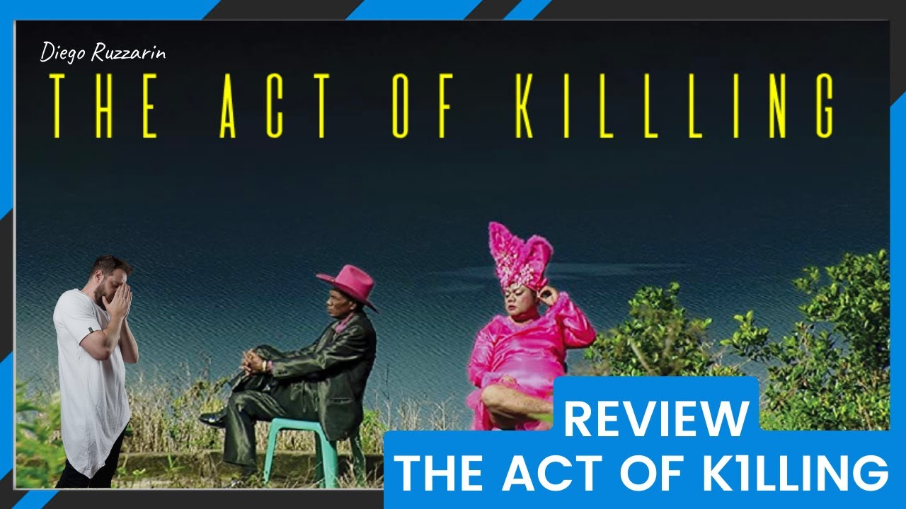 Review The Act Of K1lling (Reuploaded)