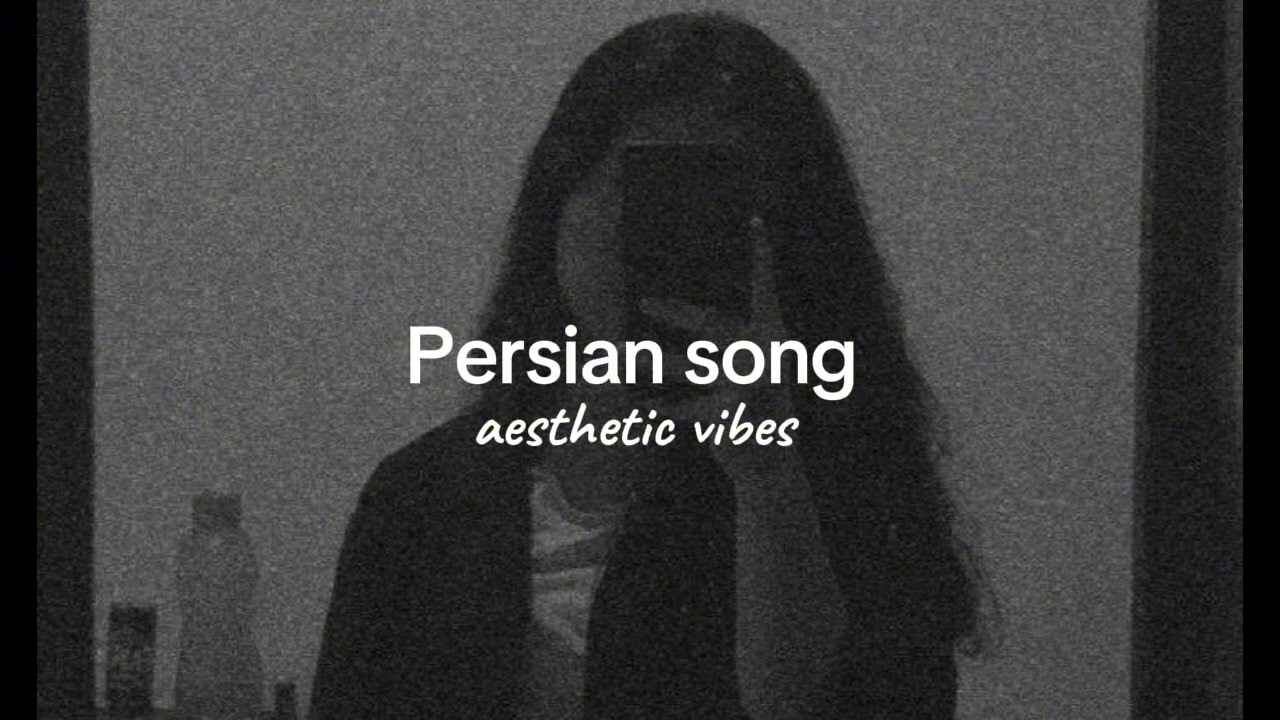 Persian song (reverb) |aesthetic vibes|