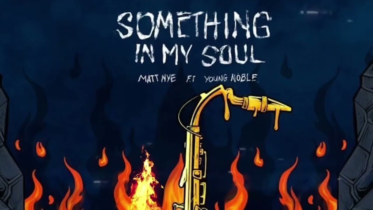 Matt Nye x Young Noble - Something In My Soul (ft Mark Vasquez)