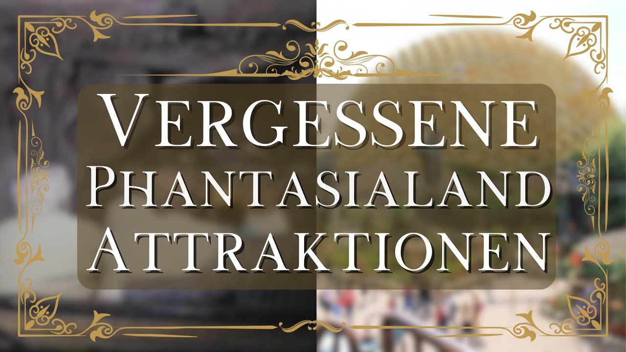 Das alte Phantasialand – Vergessene Attraktionen und verlorene Erinnerungen!