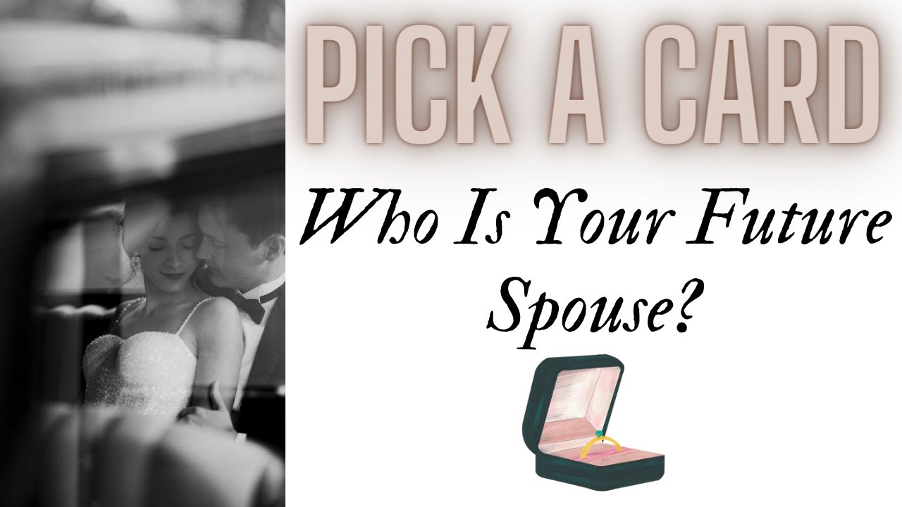 Pick a Card: Who Is Your Future Spouse?