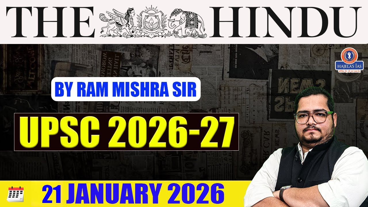 The Hindu Analysis 21 January 2026 | UPSC 2026-27 | By Ram Sir | Daily Current Affairs