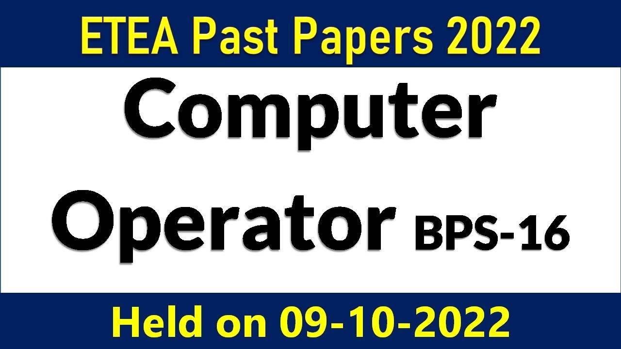 ETEA Computer Operator Past Paper 9-10-2022 || ETEA Past Papers