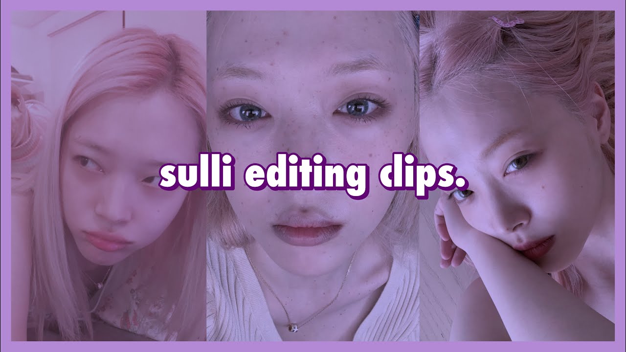 sulli clips