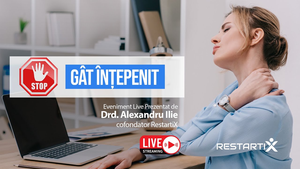 Webinar Live - Stop Gât Înțepenit - prezintă Drd. Alexandru Ilie - Joi 12 Februarie, ora 19:00