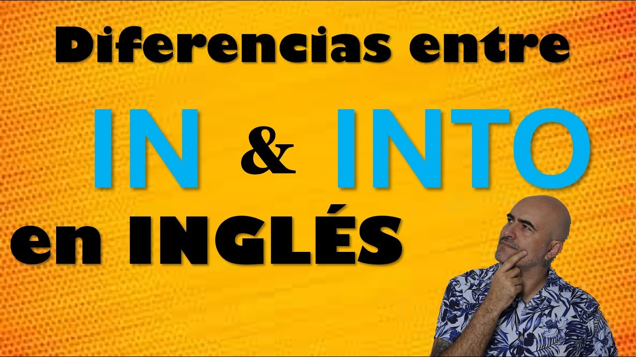 Diferencias entre IN & INTO en #Inglés