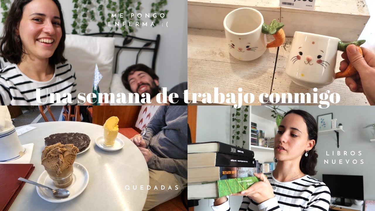 UNA SEMANA DE TRABAJO CONMIGO: quedadas, libros nuevos, TFG y me pongo mala :(